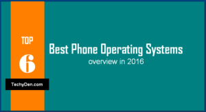 Top 6 Best Phone Operating Systems overview in 2016