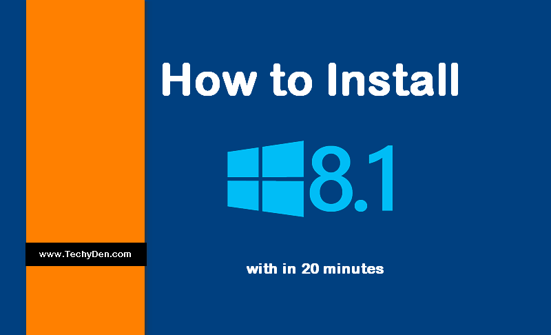 How to Install Windows 8.1 in Computer within 20 minutes