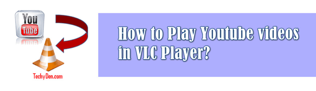 How to play youtube videos by VLC player