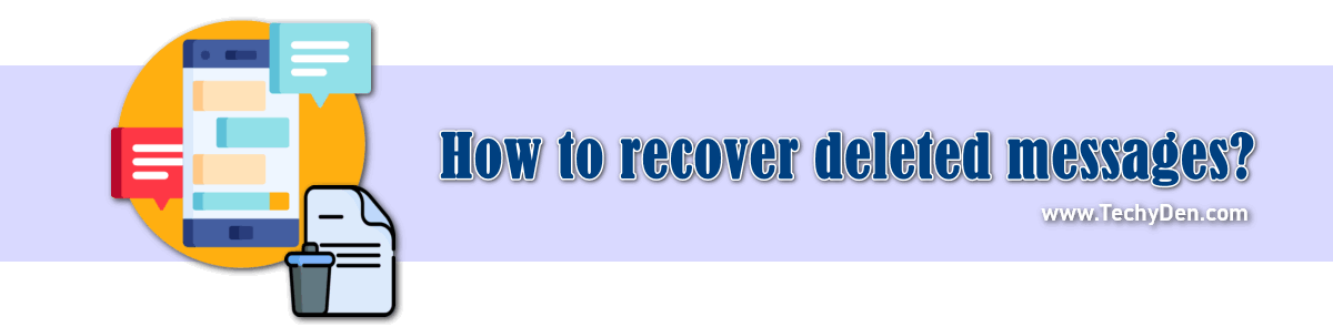 how to recover deleted messages