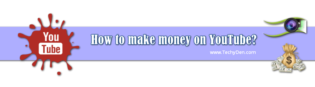 How to make money on YouTube?